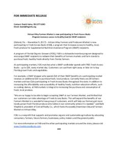 FOR IMMEDIATE RELEASE Contact: David Vaina, Email:  Artisan Alley Farmers Market is now participating in Fresh Access Bucks Program increases access to healthy food for SNAP recipients