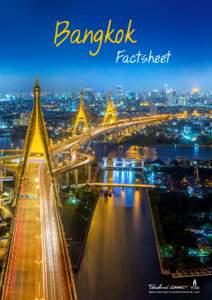 Bangkok  Factsheet w w w. b u s i n e s s e v e n t s t h a i l a n d . c o m