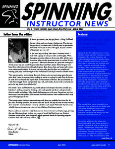 INSTRUCTOR NEWS VOL. 9 / ISSUE 3 ©2005 MAD DOGG ATHLETICS, INC. APRIL 2005 letter from the editor  feature