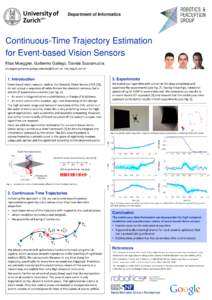 Department of Informatics  Continuous-Time Trajectory Estimation for Event-based Vision Sensors Elias Mueggler, Guillermo Gallego, Davide Scaramuzza {mueggler,guillermo.gallego,sdavide}@ifi.uzh.ch, http://rpg.ifi.uzh.ch