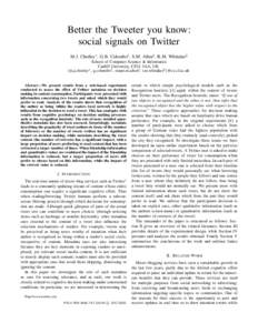 Better the Tweeter you know: social signals on Twitter M.J. Chorley∗ , G.B. Colombo† , S.M. Allen‡ , R.M. Whitaker§ School of Computer Science & Informatics Cardiff University, CF24 3AA, UK {m.j.chorley∗ , g.col