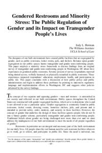 Gendered Restrooms and Minority Stress: The Public Regulation of Gender and its Impact on Transgender People’s Lives Jody L. Herman The Williams Institute