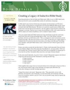 Creating a Legacy of Inductive Bible Study Since the publication of the first LifeGuide ® Bible study (LBS), Genesis, in 1985, InterVarsity Press has strived to create accessible Bible studies for individuals and groups
