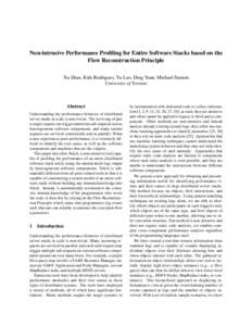 Non-intrusive Performance Profiling for Entire Software Stacks based on the Flow Reconstruction Principle Xu Zhao, Kirk Rodrigues, Yu Luo, Ding Yuan, Michael Stumm University of Toronto  Abstract