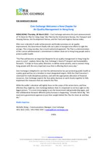 FOR IMMEDIATE RELEASE  Civic Exchange Welcomes a New Chapter for Air Quality Management in Hong Kong HONG KONG: Thursday, 28 March 2013 – Civic Exchange welcomes the joint announcement of 
