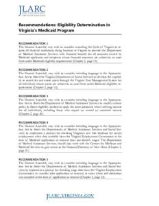 Recommendations: Eligibility Determination in Virginia’s Medicaid Program RECOMMENDATION 1 The General Assembly may wish to consider amending the Code of Virginia to require all financial institutions doing business in