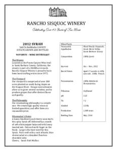 RANCHO SISQUOC WINERY Celebrating Over 40 Years of Fine Wines 2012 SYRAH Wine Facts Vineyard &