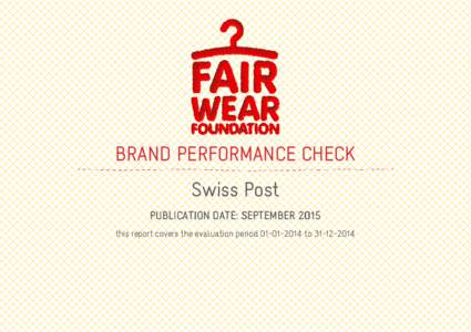 BRAND PERFORMANCE CHECK Swiss Post PUBLICATION DATE: SEPTEMBER 2015 this report covers the evaluation periodto  ABOUT THE BRAND PERFORMANCE CHECK