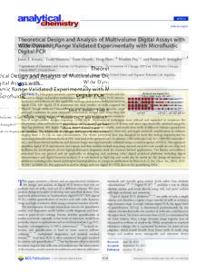 ARTICLE pubs.acs.org/ac Theoretical Design and Analysis of Multivolume Digital Assays with Wide Dynamic Range Validated Experimentally with Microfluidic Digital PCR