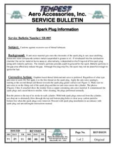 Aero Accessories, Inc. SERVICE BULLETIN Spark Plug Information Service Bulletin Number: SB-005 Subject: