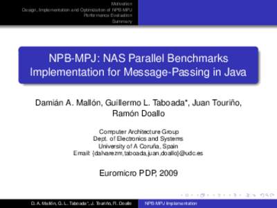 Motivation Design, Implementation and Optimization of NPB-MPJ Performance Evaluation Summary  NPB-MPJ: NAS Parallel Benchmarks