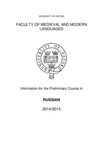 UNIVERSITY OF OXFORD  FACULTY OF MEDIEVAL AND MODERN LANGUAGES  Information for the Preliminary Course in