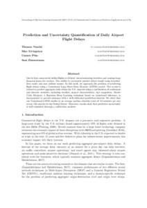 Proceedings of Machine Learning Research, 4th International Conference on Predictive Applications and APIs  Prediction and Uncertainty Quantification of Daily Airport Flight Delays Thomas Vandal