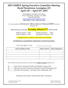 2015 NHBPA Spring Executive Committee Meeting Hyatt Downtown, Lexington, KY April 14th – April 15th, 2015 Hyatt Regency Lexington, Downtown 401 W. High Street, Lexington, KY[removed]Hotel[removed]