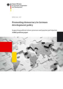 Special 137  Promoting democracy in German development policy Supporting political reform processes and popular participation A BMZ position paper