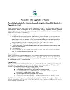 Accessibility Policy (Applicable to Ontario)  Accessibility Standards for Customer Service & Integrated Accessibility Standards – Applicable to Ontario Stock Transportation strives at all times to provide its goods and
