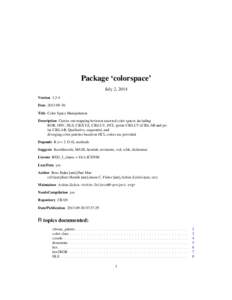 Package ‘colorspace’ July 2, 2014 Version[removed]Date[removed]Title Color Space Manipulation Description Carries out mapping between assorted color spaces including