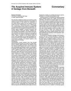 Immunity, Vol. 21, 607–615, November, 2004, Copyright 2004 by Cell Press  The Acquired Immune System: A Vantage from Beneath Stephen M. Hedrick University of California, San Diego