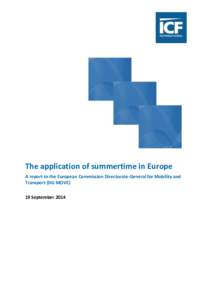 The application of summertime in Europe A report to the European Commission Directorate-General for Mobility and Transport (DG MOVE) 19 September 2014  Disclaimer