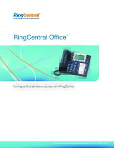 RingCentral Office  TM Configure Grandstream phones with RingCentral