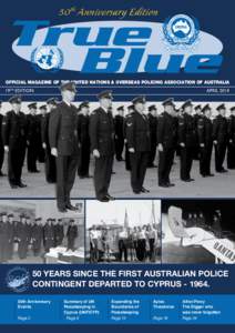 50th Anniversary Edition  OFFICIAL MAGAZINE OF THE UNITED NATIONS & OVERSEAS POLICING ASSOCIATION OF AUSTRALIA 19th EDITION											 		 APRILyears since the first Australian Police