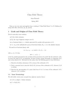 Class Field Theory Anna Haensch Spring 2012 These are my own notes put together from a reading of “Class Field Theory” by N. Childress [1], along with other references, [2], [4], and [6].
