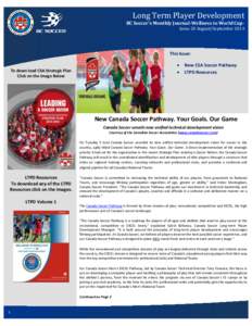 Long Term Player Development BC Soccer’s Monthly Journal-Wellness to World Cup- Issue 20 August/SeptemberThis Issue: