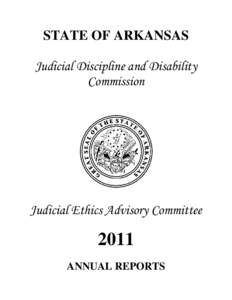 STATE OF ARKANSAS Judicial Discipline and Disability Commission Judicial Ethics Advisory Committee
