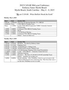 2015 CANAR Mid-year Conference Embassy Suites Myrtle Beach Myrtle Beach, South Carolina – May 4 – 8, 2015 “We are CANAR - When Buffalo Shook the Earth” Monday, May 4, 2015 Start