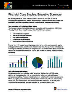 Financial Case Studies: Executive Summary On Thursday, March 15, Future of Music Coalition releases the next data set from its groundbreaking Artist Revenue Streams research project: five financial case study profiles th