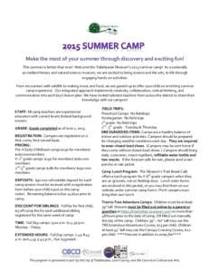 Make the most of your summer through discovery and exciting fun! This summer is better than ever! Welcome the Tallahassee Museum’s 2015 summer camp! As a nationally accredited history and natural science museum, we are