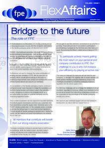 VOLUME 1 ISSUE 1  JANUARY 2010 Bridge to the future The role of FPE