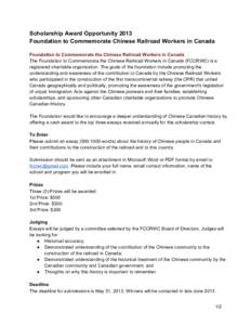 Scholarship Award Opportunity 2013 Foundation to Commemorate Chinese Railroad Workers in Canada Foundation to Commemorate the Chinese Railroad Workers in Canada The Foundation to Commemorate the Ch