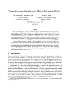Transactions as the Foundation of a Memory Consistency Model∗ Luke Dalessandro Michael L. Scott  Michael F. Spear