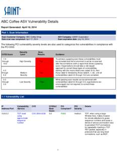 ABC Coffee ASV Vulnerability Details Report Generated: April 18, 2014 Part 1. Scan Information Scan Customer Company: ABC Coffee Shop Date scan was completed: April 17, 2014