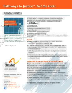 Pathways to Justice™: Get the Facts MENTAL ILLNESS 64%	 are inmates for nonviolent 70%		 offenses