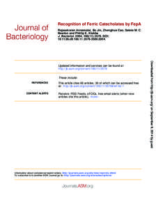 Recognition of Ferric Catecholates by FepA Rajasekaran Annamalai, Bo Jin, Zhenghua Cao, Salete M. C. Newton and Phillip E. Klebba J. Bacteriol. 2004, 186(11):3578. DOI: [removed]JB[removed].2004.
