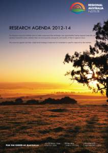 RESEARCH AGENDA[removed]The Regional Australia Institute aims to better understand the challenges and opportunities facing regional Australia and to develop innovative policy solutions that can drive greater prosperity a
