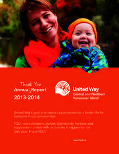 Thank You  Annual Report[removed]United Way’s goal is to create opportunities for a better life for
