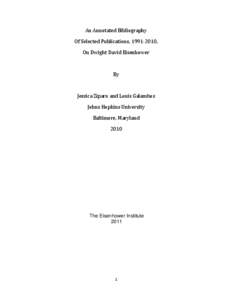 An Annotated Bibliography  Of Selected Publications, [removed], On Dwight David Eisenhower By Jessica Ziparo and Louis Galambos