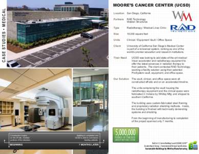 C A SE STU D IES • M E D I C A L  MOORE’S CANCER CENTER (UCSD) Location  San Diego, California