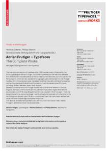 Finally available again Heidrun Osterer, Philipp Stamm Schweizerische Stiftung Schrift und Typographie (Ed.) Adrian Frutiger – Typefaces The Complete Works