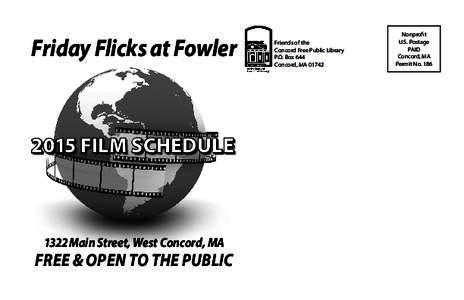 Friday Flicks at Fowler[removed]FILM SCHEDULE 1322 Main Street, West Concord, MA