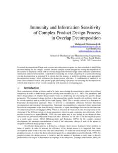 Immunity and Information Sensitivity of Complex Product Design Process in Overlap Decomposition Mahmoud Efatmaneshnik  Carl Reidsema