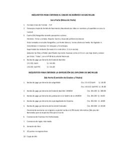 REQUISITOS PARA OBTENER EL GRADO ACADÉMICO DE BACHILLER 1era Parte (Mesa de Parte) 1. Formato Único de Trámite - FUT