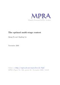 M PRA Munich Personal RePEc Archive The optimal multi-stage contest Qiang Fu and Jingfeng Lu