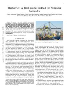 1  HarborNet: A Real-World Testbed for Vehicular Networks  arXiv:1312.1920v1 [cs.NI] 6 Dec 2013
