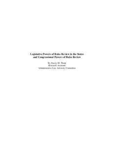Legislative Powers of Rules Review in the States and Congressional Powers of Rules Review By Stacey M. Tharp Research Assistant Administrative Law Advisory Committee