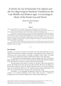 El Muelle del Cay of Santander City (Spain) and the Two Big European Maritime Traditions in the Late Middle and Modern Ages. A Lexicological Study of the Words Cay and Muelle. Alberto González Rodríguez Spain