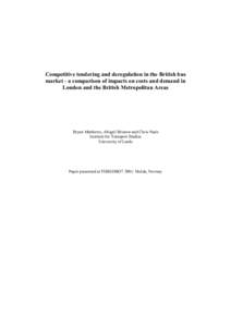 Competitive tendering and deregul ation in the Britishbus market -a comparison ofimpactson costsand demand in London and the BritishM etropolitan Areas  Bryan Matthews, Abigail Bristow and Chris Nash